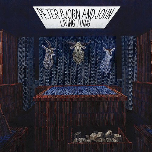 Peter Bjorn And John : Living Thing